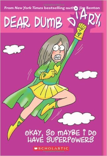 Okay, So Maybe I Do Have Superpowers (Dear Dumb Diary #11) (7-10yrs)