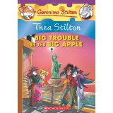 THEA STILTON #08: BIG TROUBLE IN THE BIG APPLE (7-11yrs)