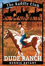 DUDE RANCH (Saddle Club #06) (8-12yrs)