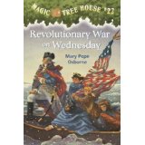 Magic Tree House #22: Revolutionary War on Wednesday (6-9yrs)