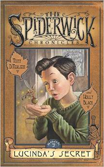 Lucinda's Secret (Spiderwick Chronicles, Book 3) ( 7 - 11 yrs.old )