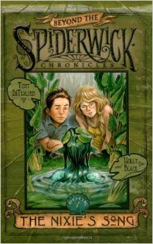 The Nixie's Song (Beyond The Spiderwick Chronicles, Book 1) ( 7- 11 yrs.old )