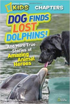 National Geographic Kids Chapters: Dog Finds Lost Dolphins ( 3 - 7 yrs.old ) (GR 2-5)