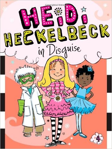 HEIDI HECKELBECK #04: IN DISGUISE (6-9yrs)