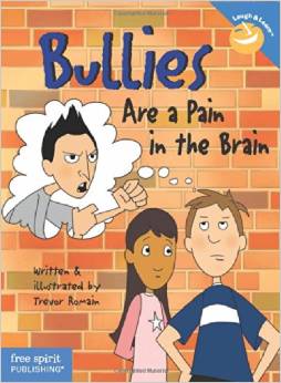 Bullies Are a Pain in the Brain (Laugh &amp; Learn)(4-11yrs)(Gr:3-6)