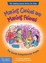 Making Choices and Making Friends (Adding Assets) (8-12yrs)