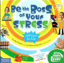 Be the Boss of Your Stress (Be The Boss Of Your Body) (8-10yrs)