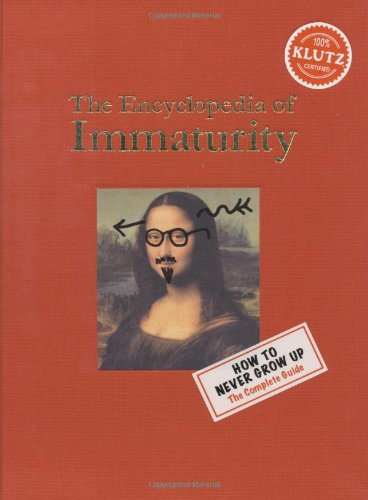 KLUTZ  ENCYCLOPEDIA OF IMMATURITY (9-13yrs)