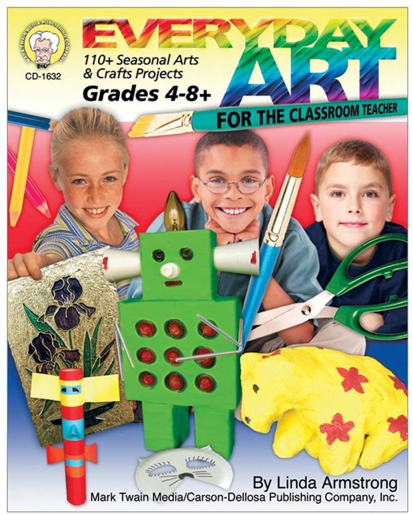 Everyday Art for the Classroom Teacher (4–8+)Book