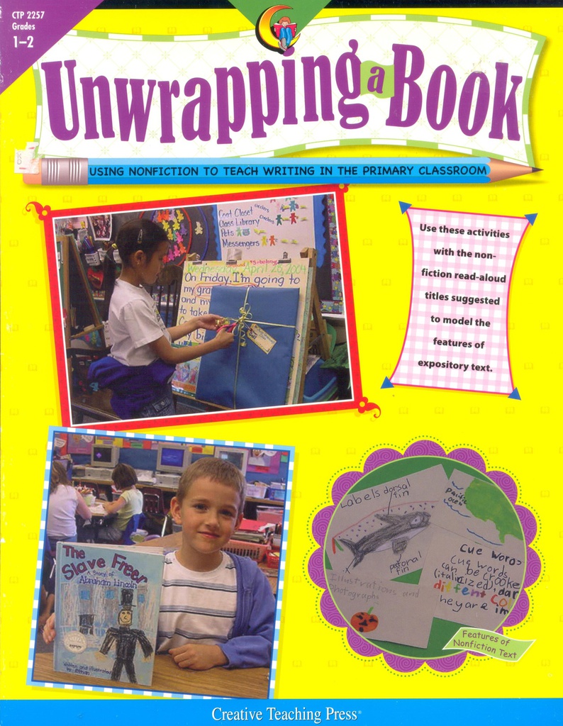 Unwrapping a Book: Using Non-Fiction to teach Writing (Gr:1-2)