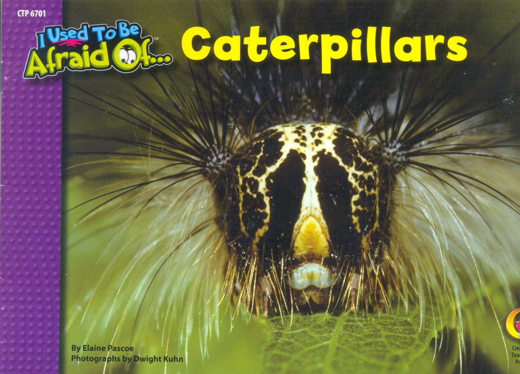 Caterpillars, I Used To Be Afraid Of (NF) (Gr- K-4)