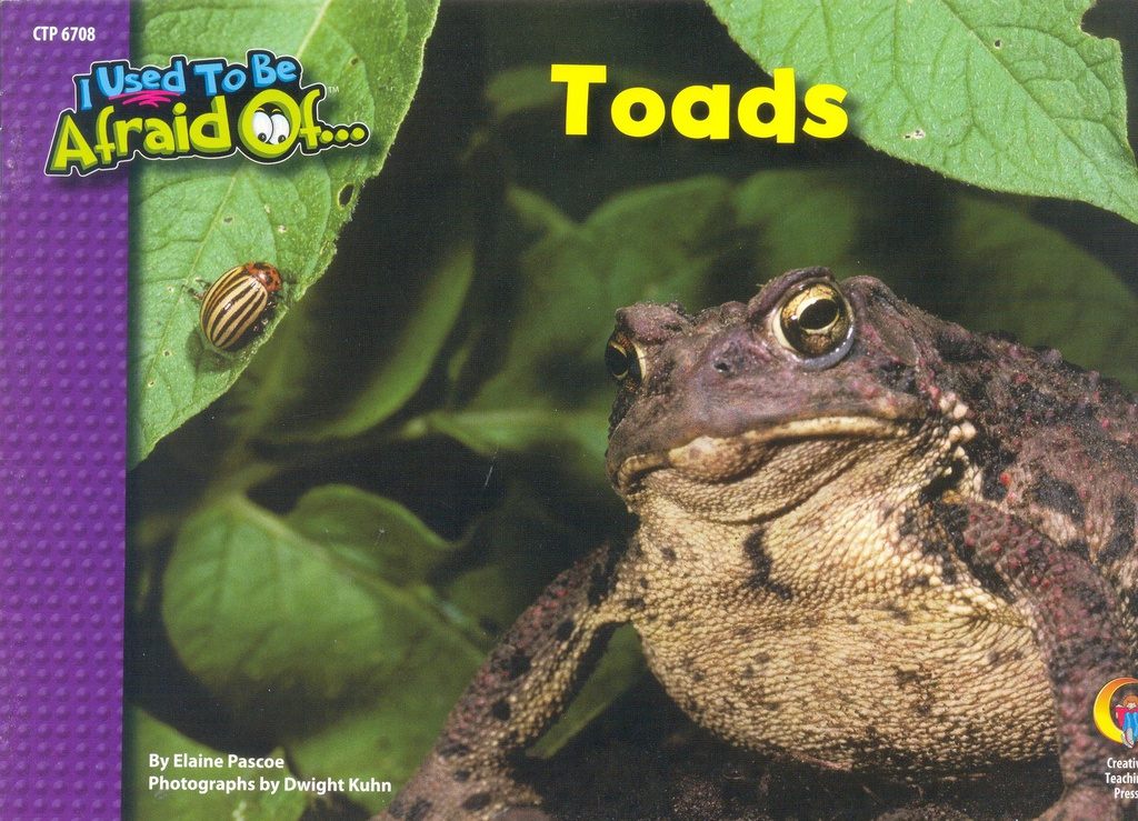 Toads, I Used To Be Afraid Of (NF) (Gr 1-3)