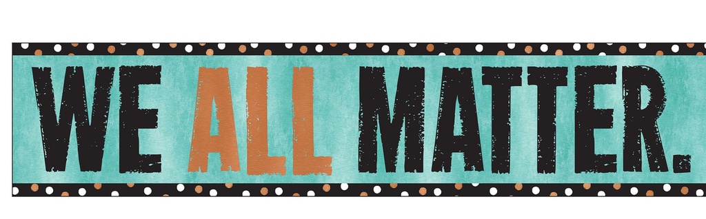 We All Matter Banner (3ft=91.44cm) (1pc)