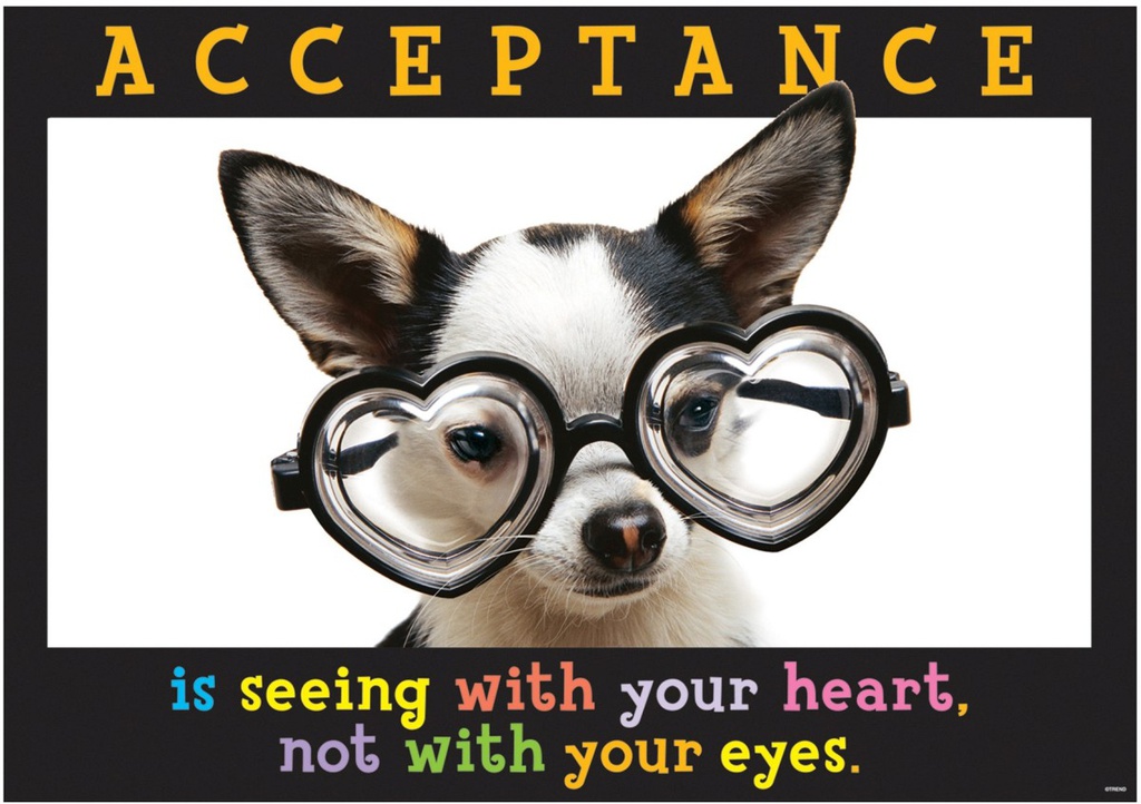 Acceptance is seeing with your heart,not with your eyes.Poster (48cm x 33.7cm)