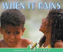 Readers for Writers: When It Rains (NF) (Gr:Kg-1)