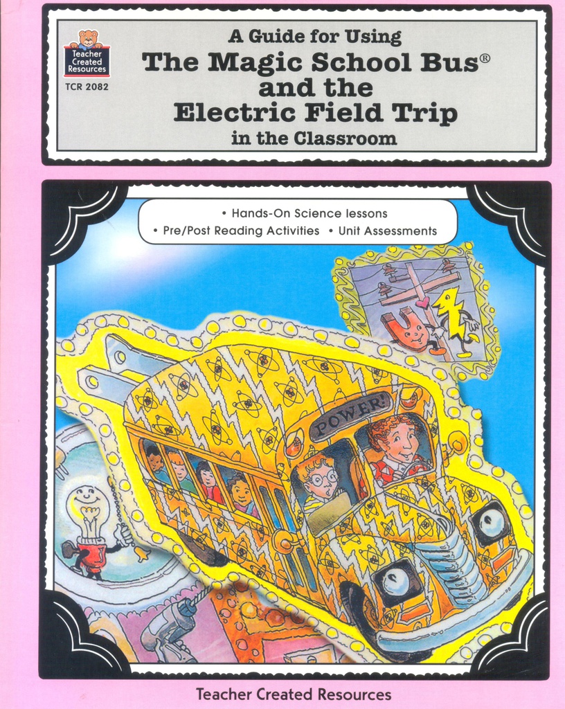 Lit. Unit: Magic School Bus and the Electric Field Trip (3-5yrs)