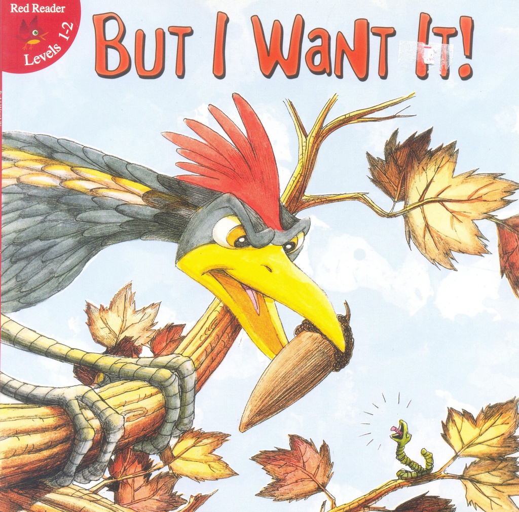 Little Birdie Red Readers: But I Want It! (NF)(Gr:1-4)