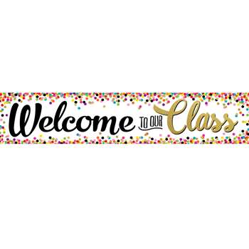 Confetti Welcome! to Our Class Banner (8''x39'')(20.3cmx99cm) (1pc)