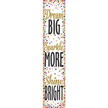 Confetti Dream Big, Sparkle More, Shine Bright Banner (8''x39'')(20.3cmx99cm) (1pc)