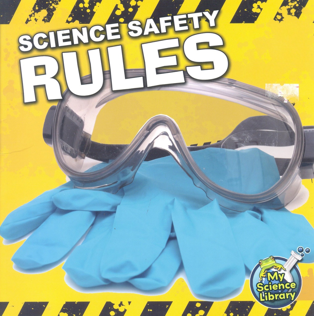 My Science Library (Gr:K-1): Science Safety Rules (NF)