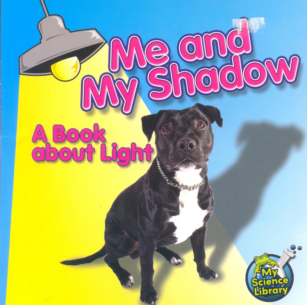 My Science Library (Gr:1-2): Me and My Shadow (NF)