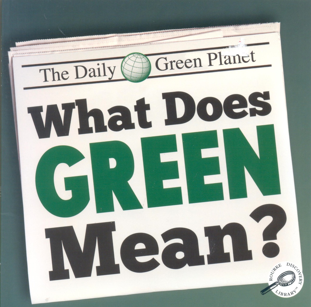 Green Earth Science Discovery Library: What Does Green Mean? (NF) (5-7yrs)