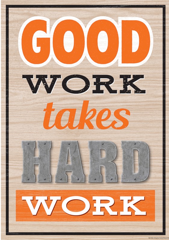 Good Work Takes Hard Work Positive Poster (13.3''x19''(33.7cmx48cm)