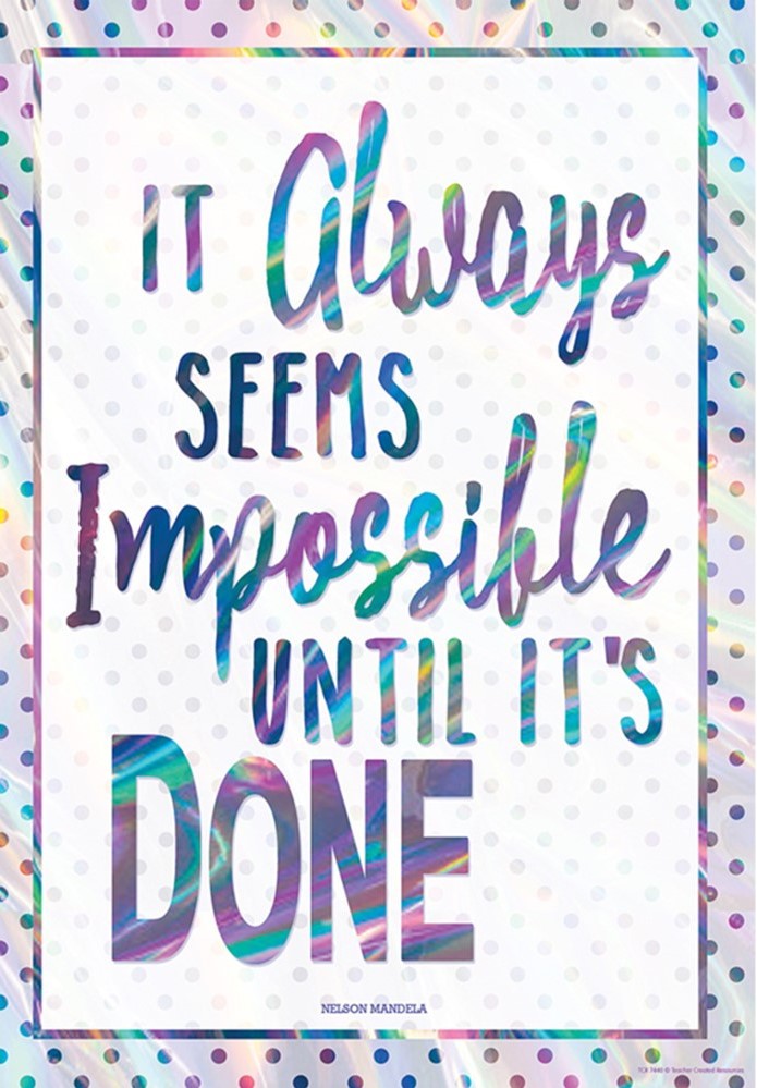 It Always Seems Impossible Until It’s Done Positive Poster (13.3''x19''(33.7cmx48cm)