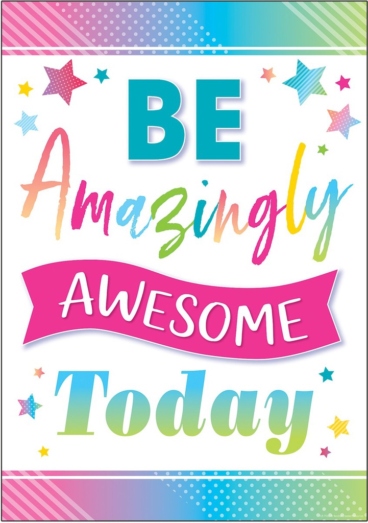 Be Amazingly Awesome Today Positive Poster 13.3''x19''(33.7cmx48cm)