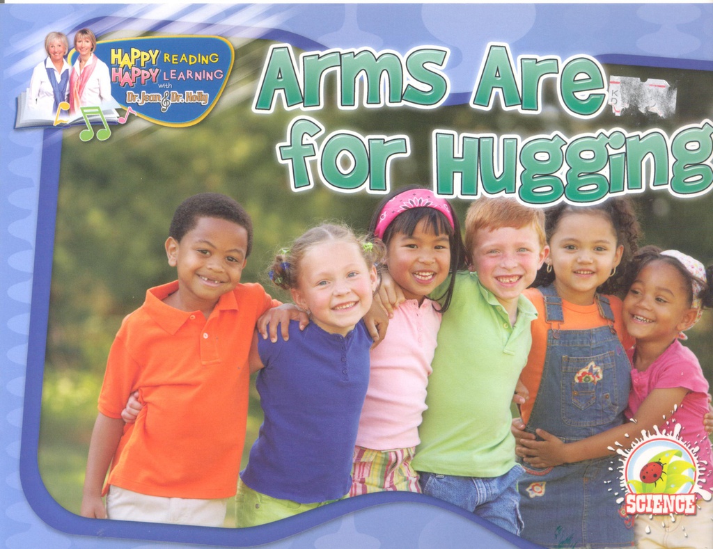 Dr Jean - Science: Arms Are for Hugging (NF) (PreK-Kg)