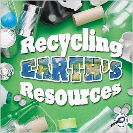 Green Earth Science Discovery Library: Recycling Earth Resources (NF)(6-9yrs)