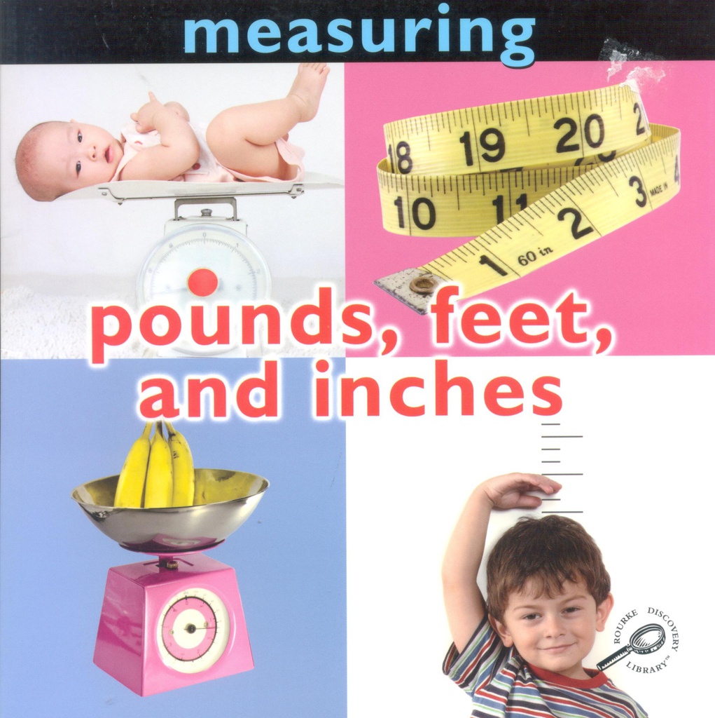 Concepts: Measuring: Pounds, Feet, and Inches (NF) (5-7yrs)(Gr:Preschool-2)