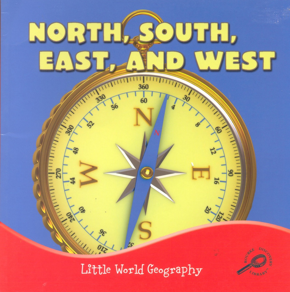 Little World Geography: North, South, East, and West (NF) (Gr:Kg-2)