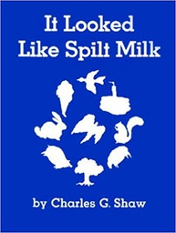 [0064433129] IT LOOKED LIKE SPILT MILK BIG BOOK (2-4yrs)