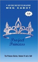 [9780060571313] Princess Diaries, Volume IV and a Half: Project Princess (12+yrs)