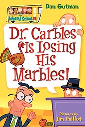 [9780061234774] My Weird School #19: Dr. Carbles Is Losing His Marbles! (6-8yrs)