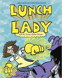 [9780307980793] Lunch Lady #09:  the Video Game Villain ( 8 - 12 yrs.old )