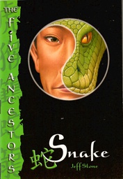 [9780375830761] Snake (The Five Ancestors, #03) (8-12yrs)
