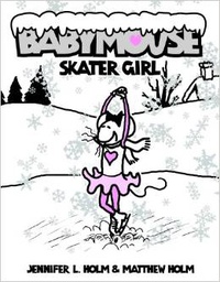 [9780375839894] Babymouse #7: Skater Girl (  7 - 10 yrs.old )