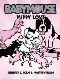 [9780375839900] Babymouse #8: Puppy Love (  7 - 10 yrs.old )