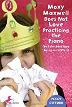 [9780375859489] MOXY MAXWELL DOES NOT LOVE PRACTISING THE PIANO (7-10yrs)