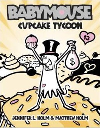 [9780375865732] Babymouse #13: Cupcake Tycoon (  7 - 10 yrs.old )