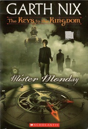 [9780439551236] KEYS TO THE KINGDOM #01: MISTER MONDAY (7-11 yrs)