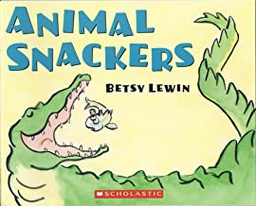 [9780439773577] ANIMAL SNACKERS (NF) (3-7yrs)