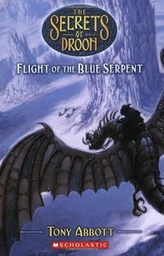 [9780439902540] SECRETS OF DROON #33: FLIGHT OF THE BLUE SERPENT (7-10yrs)