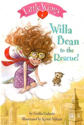 [9780449810033] Little Wings #05: Willa Bean to the Rescue! (6-9yrs)