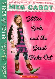 [9780545040501] Glitter Girls And The Great Fake Out (Allie Finkle's Rules For Girls #05) (8-12yrs)