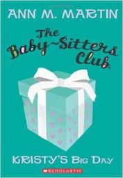 [9780545262101] Kristy's Big Day (Baby-Sitter's Club) (8-12yrs)