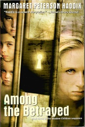 [9780689839092] Among the Betrayed (SHADOW CHILDREN 3) (8-12yrs)