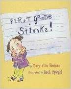 [9781561454624] First Grade Stinks! (F) (4 - 8 yrs.old )